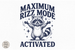 Maximum Rizz Mode Activated SVG,Funny Raccoon Design Product Image 1