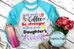 Coffee be Stronger than Daughters Attitude SVG Product Image 2