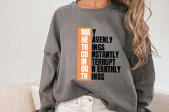 May Heavenly Things Constantly Interrupt Our Earthly Things Product Image 2