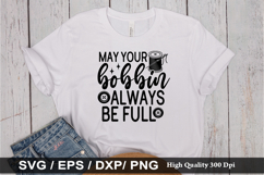 May your bobbin always be full SVG - Sewing Design Product Image 1
