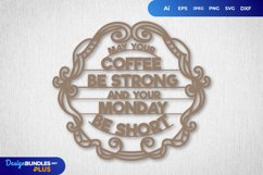 May Your Coffee be Strong and Your Monday be Short Papercut Product Image 1