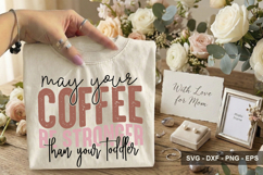 May Your Coffee Be Stronger Than Your - Mother's Day Design Product Image 2