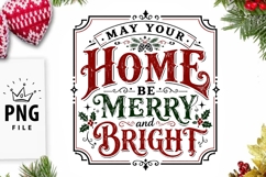 May Your Home Be Merry And Bright PNG Product Image 1