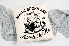 Maybe Books Are Addicted To Me SVG Design Product Image 4