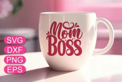 Mom Boss SVG quote, Mother's Day t-shirt design, Mom gift Product Image 1