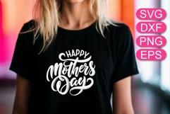 Happy Mother's Day SVG, lettering quote, mom shirt, mom mug. Product Image 1