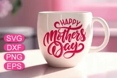 Happy Mother's Day SVG, lettering quote, mom shirt, mom mug. Product Image 2