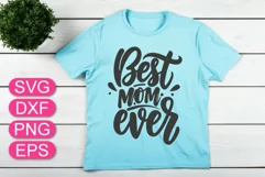 Best Mom ever SVG, cute Mom lettering, Mother's Day design Product Image 3