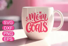 Mom Goals SVG quote, Mother's Day t-shirt lettering design Product Image 3