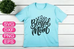 Blessed Mom SVG lettering, Mother's Day t-shirt mug design. Product Image 3