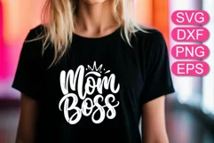 Mom Boss SVG ,Mother's Day design, Mom gift, Mom t-shirt. Product Image 1