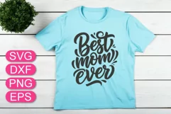 Best Mom ever SVG, lettering quote, Mother Day SVG, Mom Gift Product Image 3