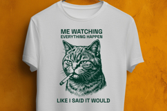 Funny Smoking Cat Me Watching Everything Happen SVG Product Image 3