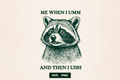 Funny Raccoon SVG Sarcastic Introvert Meme PNG Art Product Image 1