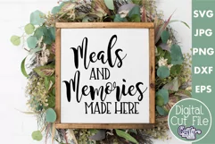 Meals And Memories | Kitchen Farmhouse Home Sign Svg Product Image 1