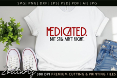 Medicated Funny Mental Health SVG Sarcastic Anxiety T-shirt Product Image 3