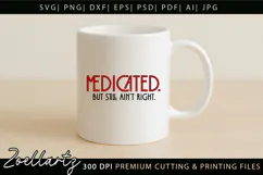 Medicated Funny Mental Health SVG Sarcastic Anxiety T-shirt Product Image 4