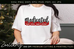 Medicated Funny Mental Health SVG Sarcastic Anxiety T-shirt Product Image 5