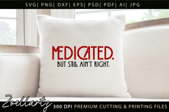 Medicated Funny Mental Health SVG Sarcastic Anxiety T-shirt Product Image 5