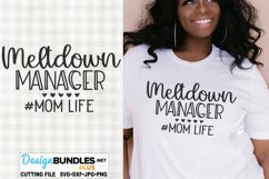 Meltdown Manager SVG | Mom Life SVG Product Image 1