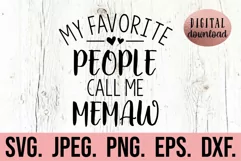 My Favorite People Call Me Memaw SVG - Mothers Day Memaw SVG Product Image 1