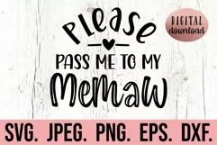 Pass Me To Memaw SVG - Most Loved Memaw - Memaw New Baby Product Image 1