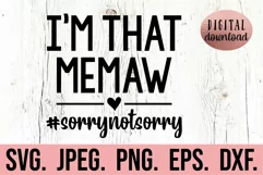 I'm That Memaw Sorry Not Sorry SVG - Mothers Day SVG Memaw Product Image 1