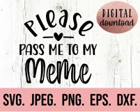 Pass Me To Meme SVG - Most Loved Meme SVG - New Baby Meme Product Image 2