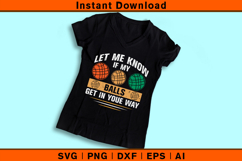 Let Me Know If My Balls Get In Your Way Bocce SVG Product Image 3