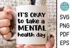 Mental Health SVG| It's Okay to Take a Mental Health Day Product Image 5