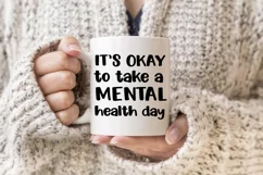 Mental Health SVG| It's Okay to Take a Mental Health Day Product Image 6