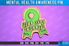 Mental Health Awareness Pin | Pin Brooch | Self Care | CNC Product Image 1