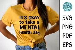 Mental Health SVG| It's Okay to Take a Mental Health Day Product Image 1