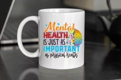 Mental Health Is just As Important Sublimation PNG Product Image 3