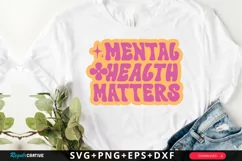Mental Health Matters SVG, Positive Quotes SVG Design Product Image 1