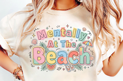 mentally at the beach, beach quote png, coastal tshirt design, summer sublimation, beach lover png, ocean vibes png, beach vacation png, summer shirt design, seaside png, coastal summer