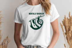 Mentally On Break SVG, Funny Sloth PNG, Sarcastic Design Product Image 2
