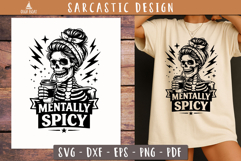 Mentally Spicy Skeleton SVG Sarcastic Skull Quote 
