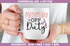 Mermaid off duty SVG | Mermaid SVG | Mermaid Quotes SVG Product Image 2