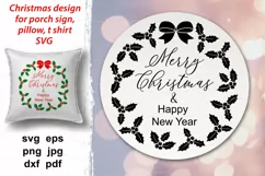 Merry Christmas and Happy New Year svg ornament with holly wreath for round porch, door signs, pillow, plate, home decoration. This listing includes 2 folders with layered colorful design and silhouette design.   