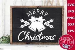 Merry Christmas Bells And Holly Farmhouse Sign Svg Product Image 1
