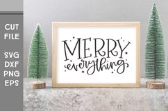 Merry Everything, Hand Lettered Christmas Sign SVG Product Image 4