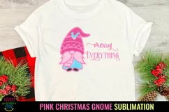 Merry Everything Holiday Gnome I Pink Christmas Sublimation