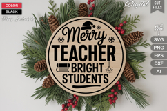 Merry Teacher Bright Students SVG | Christmas Round Sign SVG Product Image 3
