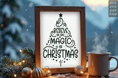 Believe in the Magic of Christmas SVG - Christmas Tree SVG Product Image 5