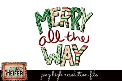 Christmas Merry All The Way Dye Sublimation PNG Product Image 1