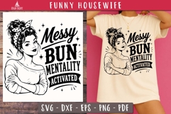 Messy Bun Mentality Funny Housewife SVG PNG