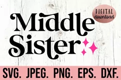 Middle Sister SVG - Promoted To Big Sister - Little Sister Product Image 1