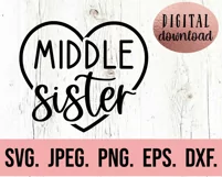 Little Sister - Big Sister - Middle Sister Matching SVG Product Image 4