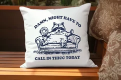 Funny Raccoon SVG PNG, Call In Thicc Today Design | Lazy Day Product Image 3